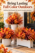 Artificial fall flowers arranged in porch and patio planters with the headline Bring Lasting Fall Color Outdoors.
